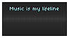 music is my LIFELINE